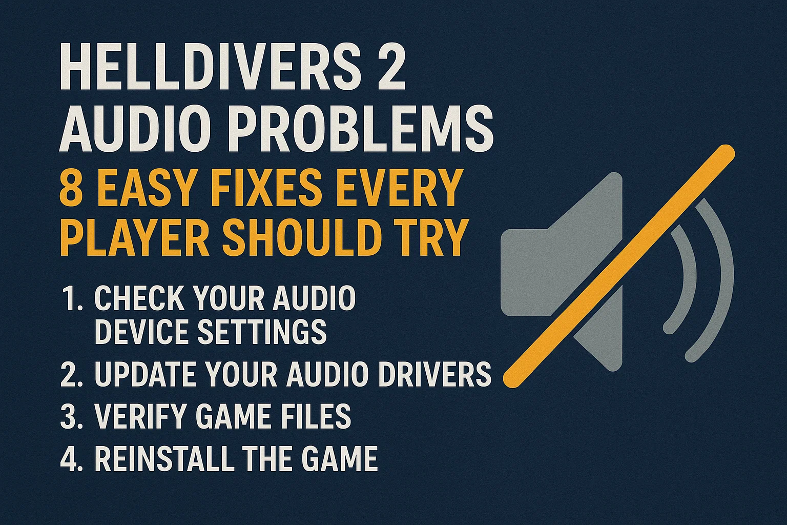 Helldivers 2 Audio Problems: 8 Easy Fixes Every Player Should Try