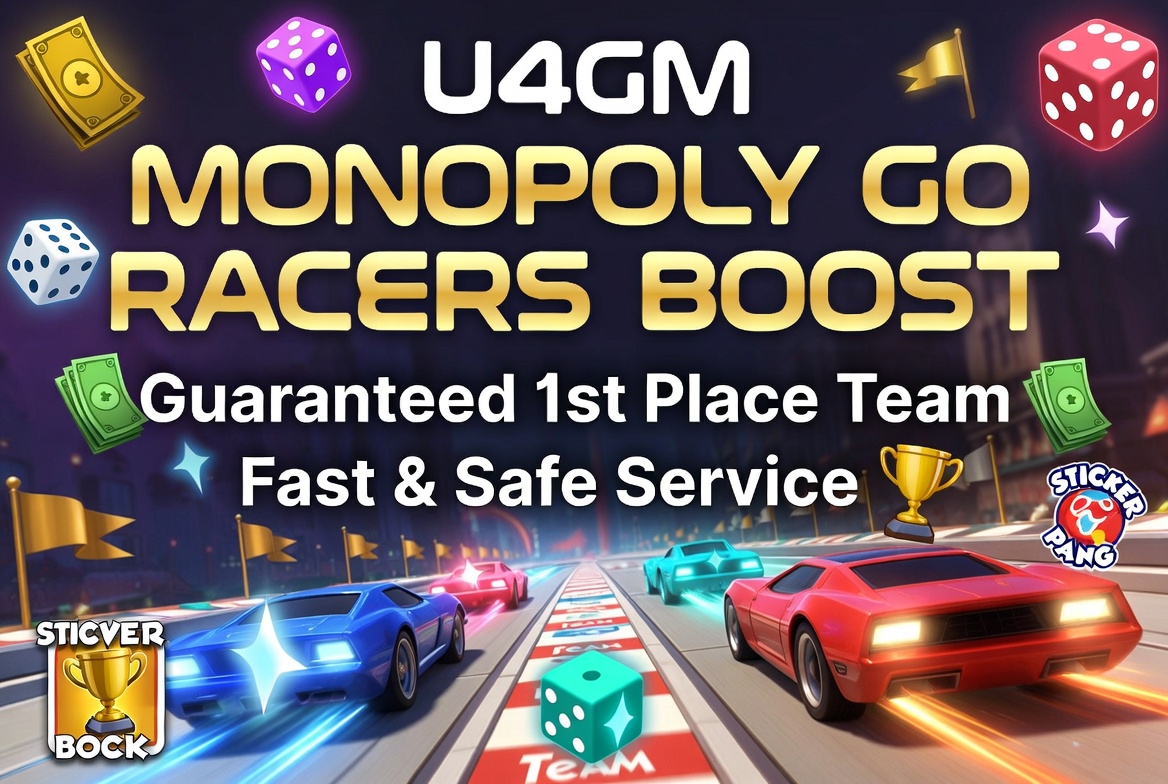 Leverage U4GM Monopoly GO Racer Event Service for a Better Chance at Victory
